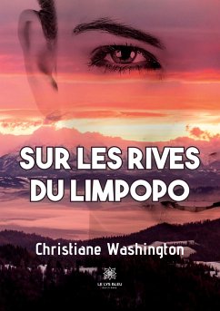 Sur les rives du Limpopo - Christiane Washington