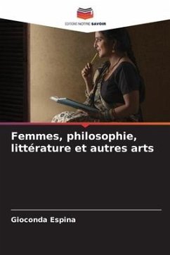 Femmes, philosophie, littérature et autres arts - Espina, Gioconda