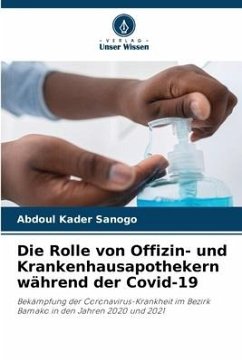 Die Rolle von Offizin- und Krankenhausapothekern während der Covid-19 - Sanogo, Abdoul Kader