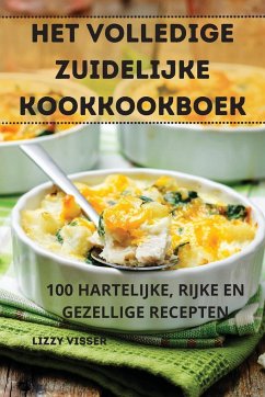 HET VOLLEDIGE ZUIDELIJKE KOOKKOOKBOEK - Lizzy Visser