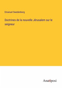 Doctrines de la nouvelle Jérusalem sur le seigneur - Swedenborg, Emanuel