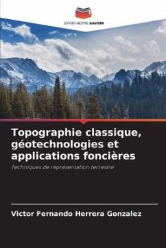 Topographie classique, géotechnologies et applications foncières - Herrera Gonzalez, Victor Fernando