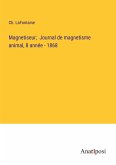 Magnetiseur; Journal de magnetisme animal, 8 année - 1868