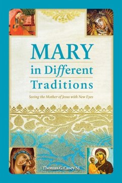 Mary in Different Traditions - Casey, Thomas G