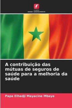 A contribuição das mútuas de seguros de saúde para a melhoria da saúde - Mbaye, Papa Elhadji Mayacine