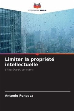 Limiter la propriété intellectuelle - Fonseca, Antonio