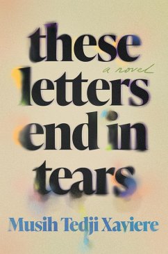 These Letters End in Tears (eBook, ePUB) - Xaviere, Musih Tedji