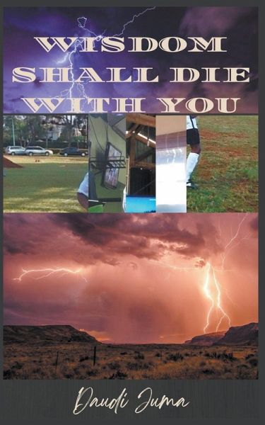 Wisdom Shall Die With You Wisdom Shall Die With You