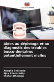 Aides au dépistage et au diagnostic des troubles bucco-dentaires potentiellement malins