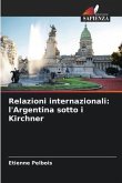 Relazioni internazionali: l'Argentina sotto i Kirchner