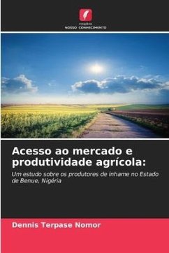 Acesso ao mercado e produtividade agrícola: - Nomor, Dennis Terpase