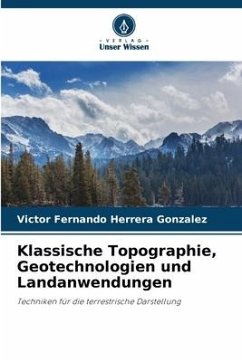 Klassische Topographie, Geotechnologien und Landanwendungen - Herrera Gonzalez, Victor Fernando