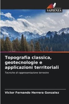 Topografia classica, geotecnologie e applicazioni territoriali - Herrera Gonzalez, Victor Fernando