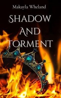 Shadow and Torment (eBook, ePUB) - Wheland, Makayla
