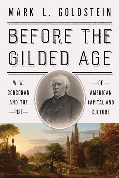 Before the Gilded Age (eBook, ePUB) - Goldstein, Mark L.