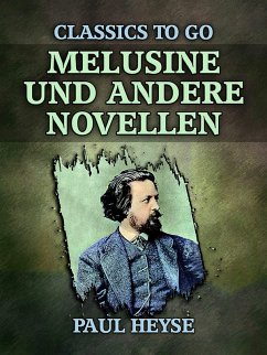 Melusine und andere Novellen (eBook, ePUB) - Heyse, Paul