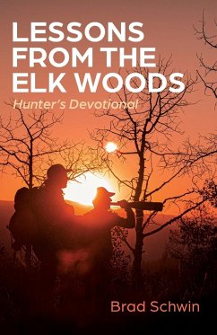 Lessons from the Elk Woods - Schwin, Brad