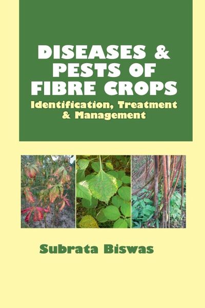 Diseases & Pests Of Fibre Crops: Identification, Treatment & Management