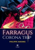 Farragus: Corona trip