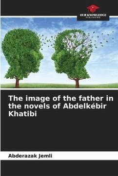 The image of the father in the novels of Abdelkébir Khatibi - Jemli, Abderazak