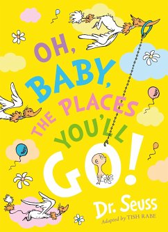 Oh, Baby, The Places You'll Go! - Seuss, Dr.