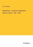 Magnetiseur; Journal de magnetisme animal, 4 année - 1862 - 1863