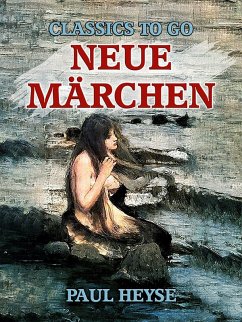 Neue Märchen (eBook, ePUB) - Heyse, Paul
