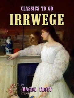 Irrwege (eBook, ePUB) - Trott, Magda