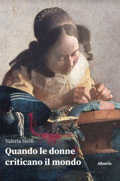 Quando le donne criticano il mondo (eBook, ePUB) - Stolfi, Valeria