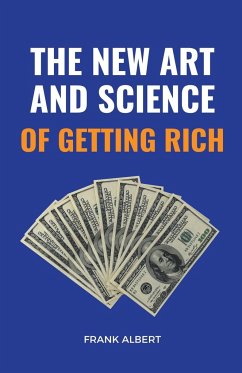 The New Art And Science Of Getting Rich - Albert, Frank