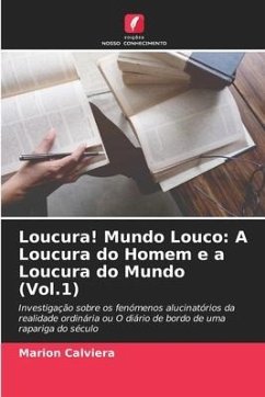 Loucura! Mundo Louco: A Loucura do Homem e a Loucura do Mundo (Vol.1) - Calviera, Marion