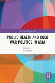 Public Health and Cold War Politics in Asia (eBook, ePUB)