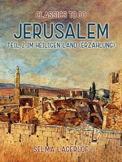 Jerusalem, Teil 2: Im Heiligen Land(Erzählung) (eBook, ePUB) - Lagerlöf, Selma