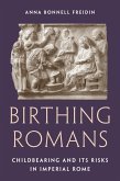 Birthing Romans (eBook, ePUB)