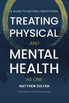 A Guide To Natural Meditation (eBook, ePUB) - Zoltan, Matthew