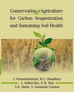 Conservation Agriculture For Carbon Sequestration And Sustaining Soil Health - Somasundaram, J.