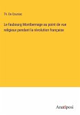 Le faubourg Montbernage au point de vue religieux pendant la révolution française