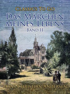 Das Märchen meines Lebens. Band II (eBook, ePUB) - Andersen, Hans Christian