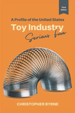 A Profile of the United States Toy Industry (eBook, ePUB) - Byrne, Christopher