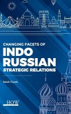 Changing Facets of Indo-Russian Strategic Relations