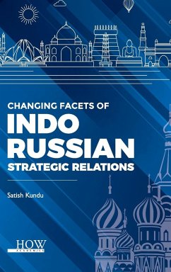 Changing Facets of Indo-Russian Strategic Relations - Kundu, Satish