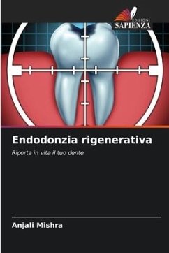 Endodonzia rigenerativa - MISHRA, ANJALI