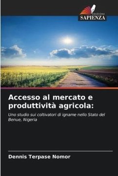 Accesso al mercato e produttività agricola: - Nomor, Dennis Terpase