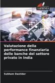 Valutazione della performance finanziaria delle banche del settore privato in India