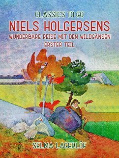 Cover Niels Holgersens wunderbare Reise mit den Wildgänsen - Erster Teil (eBook, ePUB)
