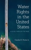 Water Rights in the United States (eBook, ePUB) Water Rights in the United States (eBook, ePUB)