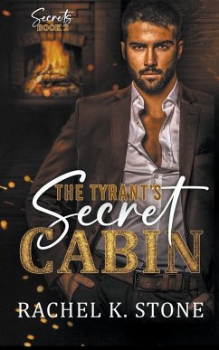 The Tyrant's Secret Cabin - Stone, Rachel K