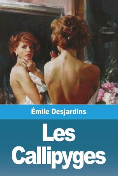 Les Callipyges - Desjardins, Émile