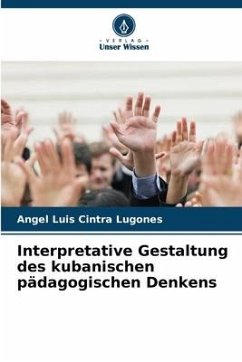 Interpretative Gestaltung des kubanischen pädagogischen Denkens - Cintra Lugones, Angel Luis