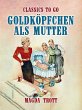 Goldköpfchen als Mutter (eBook, ePUB) - Bild 1